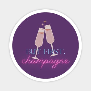 But first, champagne! Magnet